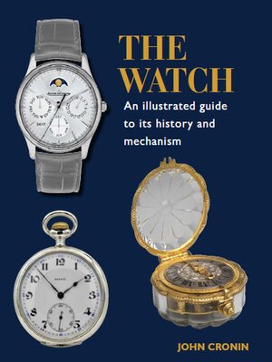 cover image of Watch--An Illustrated Guide to its History and Mechanism